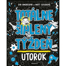 Totálne šialený týždeň: Utorok
