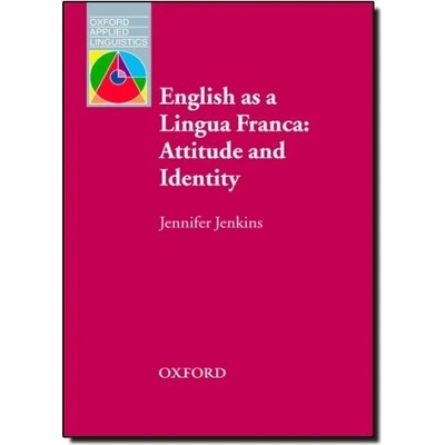 English as a Lingua Franca: Attitude and Identity
