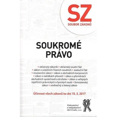 Soubor zákonů. Soukromé právo - Účinnost všech zákonů ke dni 15.3.2017