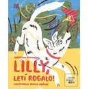 Lilly, letí rogalo!