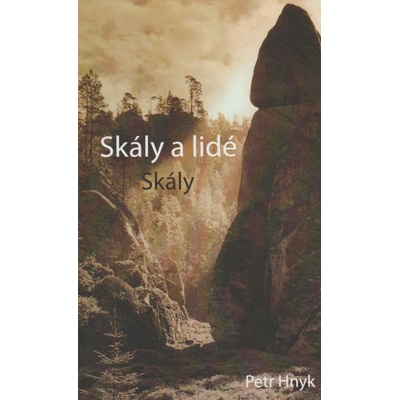 Skály a lidé 1 - Skály - Hnyk Petr