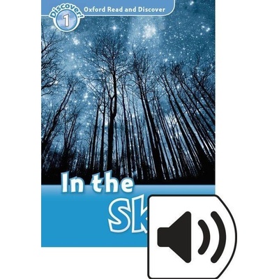 Oxford Read and Discover Level 1: in the Sky with Mp3 Pack