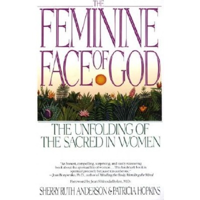 Feminine Face of God | Sherry Ruth Anderson, Patricia Hopkins