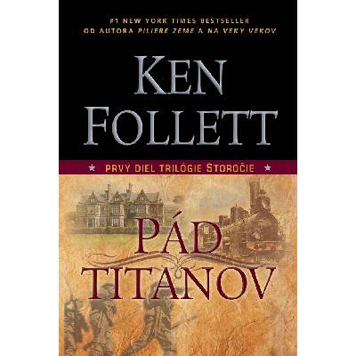 Pád Titanov - Ken Follett - Storočie 1. diel