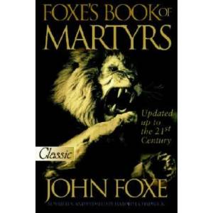 The New Foxe's Book of Martyrs | John Foxe, Harold J. Chadwick (ISBN: 9780882708751)