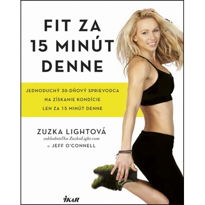 Fit za 15 minút denne - Lightová a Jeff O´Connell Zuzka