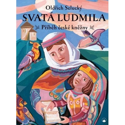 Svatá Ludmila - Selucký Oldřich
