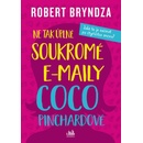 Ne tak úplně soukromé e-maily Coco Pinchardové - Robert Bryndza