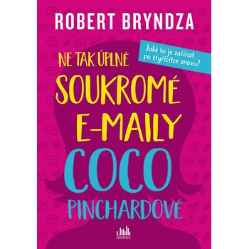 Ne tak úplně soukromé e-maily Coco Pinchardové - Robert Bryndza