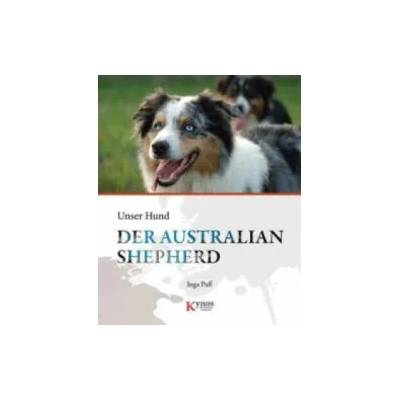 Der Australian Shepherd | Inga Paff