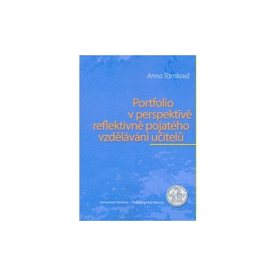 Portfolio v perspektivě reflektivně pojatého vzdělávání učitelů