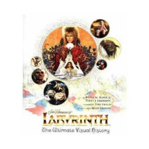 Labyrinth: The Ultimate Visual History | Paula M Block (ISBN: 9781785654350)