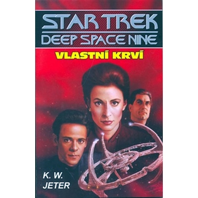 Star Trek - Deep Space 9 - Vlastní krví - W. Jeter K.