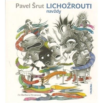Lichožrouti navždy - Pavel Šrut