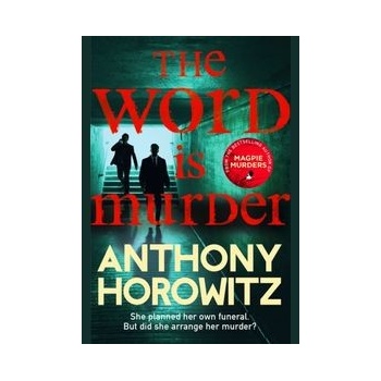 The Word is Murder - Anthony Horowitz