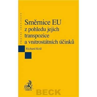 Směrnice EU z pohledu jejich transpozice a vnitrostátních účinků - Richard Král