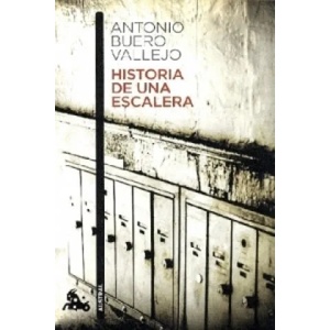HISTORIA DE UNA ESCALERA | Antonio Buero Vallejo (ISBN: 9788467033281)
