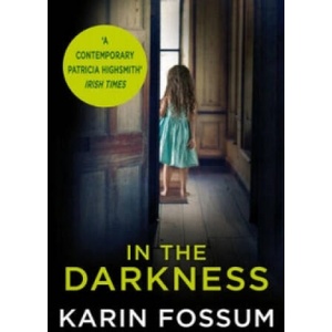 In the Darkness | Karin Fossum (ISBN: 9780099554974)