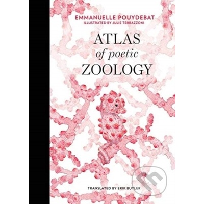 Atlas of Poetic Zoology - Emmanuelle Pouydebat, Julie Terrazzoni ilustrácie