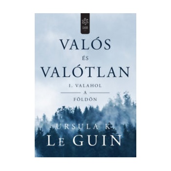 Valós és valótlan I. – Valahol a Földön