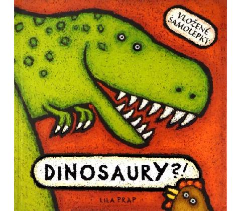 Dinosaury?!