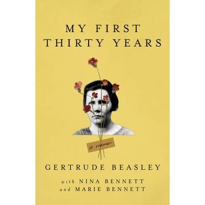 My First Thirty Years: A Memoir Beasley GertrudePaperback