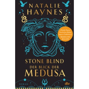 STONE BLIND - Der Blick der Medusa | Natalie Haynes, Babette Schröder, Wolfgang Thon (ISBN: 9783423283175)