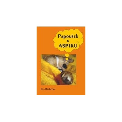 Papoušek v aspiku - Brabcova Eva