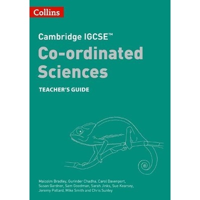 Cambridge IGCSE TM Co-ordinated Sciences Teacher Guide