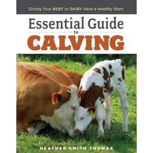 Essential Guide to Calving | Heather Smith Thomas (ISBN: 9781580177061)