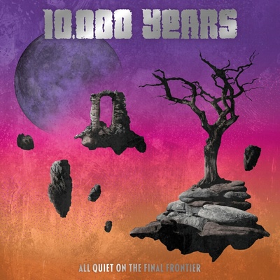 10,000 Years - All Quiet On The Final Frontier LP