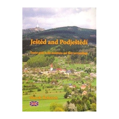 Ještěd and Podještědí Tourist guide to the mountains and their surroundings