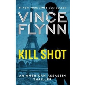 Kill Shot: An American Assassin Thriller (ISBN: 9781501187025)
