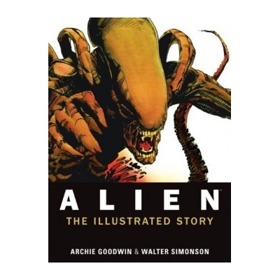 Alien - The Illustrated Story - Illustrated - Archie Goodwin , Walter Simonson - A