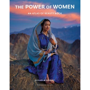 The Atlas of Beauty: The Power of Women (ISBN: 9780241708989)
