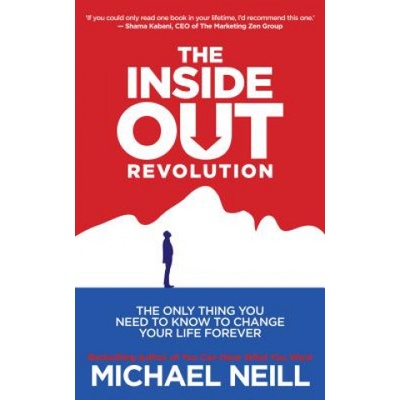 The Inside Out Revolution | Michael Neill, George Pransky