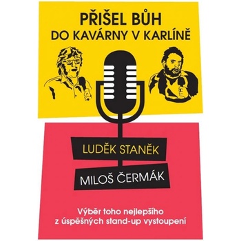 Přišel bůh do kavárny v Karlíně ...