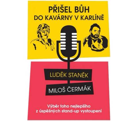 Přišel bůh do kavárny v Karlíně ...