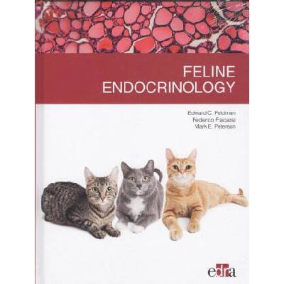 FELINE ENDOCRINOLOGY | EDWARD FELDMAN, FEDERICO FRACASI, PETERS