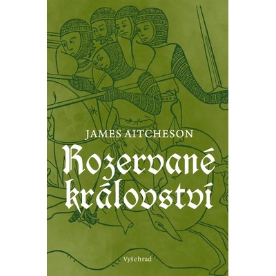Rozervané království - Aitcheson James