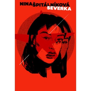Severka | Nina Špitálníková (2023)