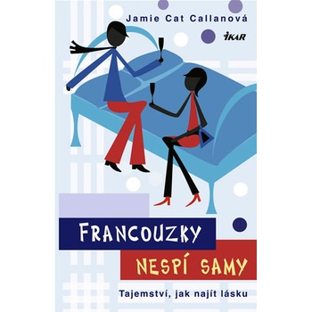 Francouzky nespí samy - Tajemství, jak najít lásku - Callanová Jamie Cat