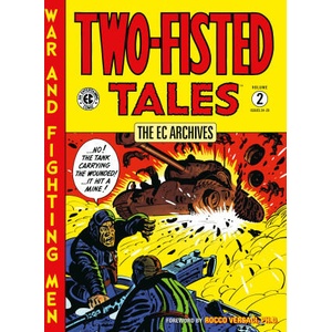 The EC Archives: Two-Fisted Tales Volume 2 | Wally Wood, Harvey Kurtzman, John Severin (ISBN: 9781506751702)