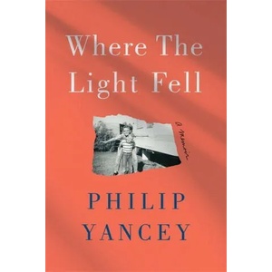 Where the Light Fell | Philip Yancey (ISBN: 9781529364224)