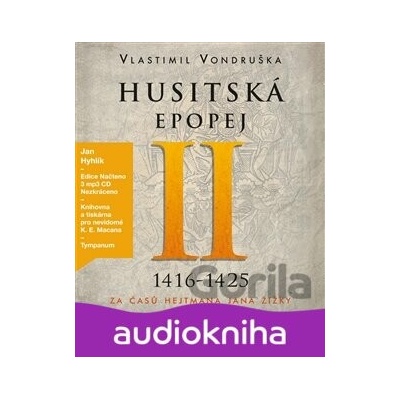 Husitská epopej II.: Za časů hejtmana Jana Žižky - 1416-1425 - Vlastimil Vondruška
