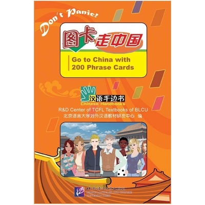 Chinese Handbooks: Go to China with 200 Phrase Cards with 1CD(MP3) Beijing Language and Culture University Press