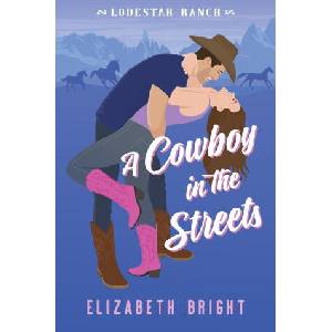 A Cowboy in the Streets | Elizabeth Bright (2024)