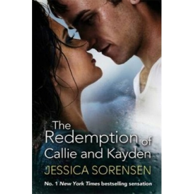 The Redemption of Callie and Kayden - Jessica Sorensen