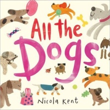 All the Dogs Kent NicolaPaperback