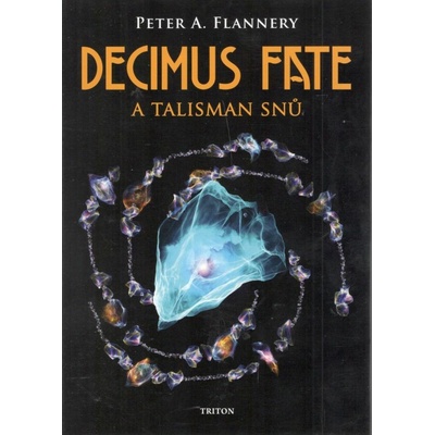 Decimus Fate a talisman snů - Peter Flannery